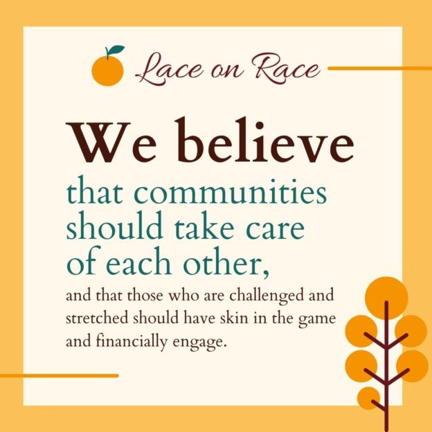 Text reads: "We believe that communities should take care of each other, and that those who are challenged and stretched should have skin in the game and financially engage."